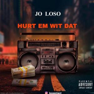 Hurt Em Wit Dat (Explicit)