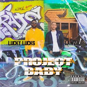 Project Baby (feat. Lawz) [Explicit]