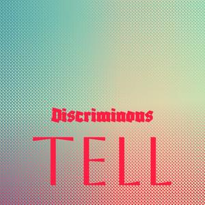 Discriminous Tell