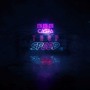 Trop speed (Explicit)