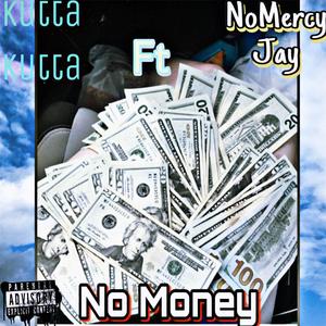 No Money $ (feat. Jay Loony) [Explicit]