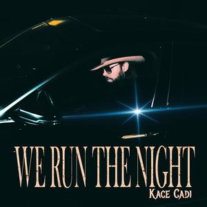 We Run The Night (Explicit)