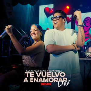 Te vuelvo a enamorar (Versión en Vivo) (feat. Rafa Perez) (En vivo)