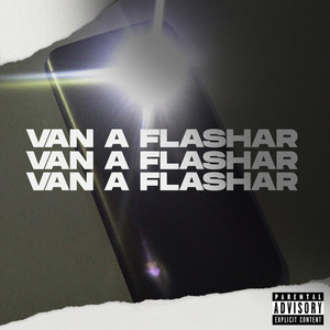 Van a Flashar (Explicit)