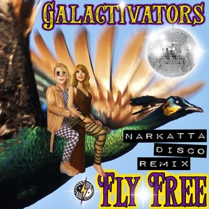 Fly Free (Narkatta Disco Remix)