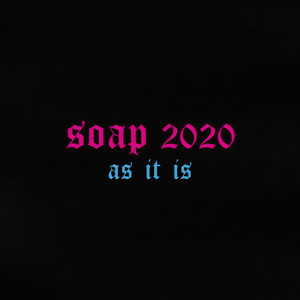 Soap 2020 (Explicit)