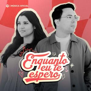 Enquanto Eu te Espero (feat. Dayanne Brandão)