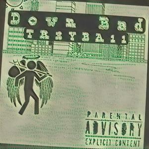 Down Bad(feat. SR TheMveMnt) (Explicit)