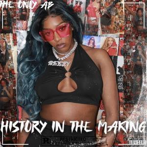 History In The Making (Explicit)