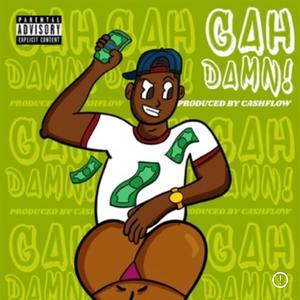 Gah Dam (Explicit)