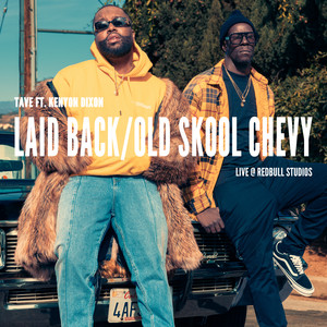 Laid Back/Old Skool Chevy (feat. Kenyon Dixon) (Live, Red Bull Studios) [Explicit]