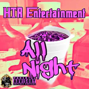 All Night (feat. HTR T & Dough Boii) (Explicit)