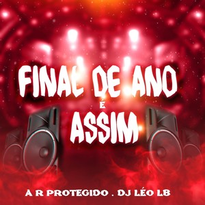 Final De Ano é Assim (Explicit)