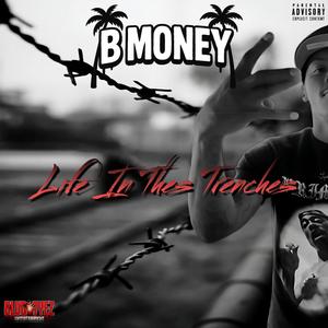 LIFE IN THE TRENCHES (Explicit)