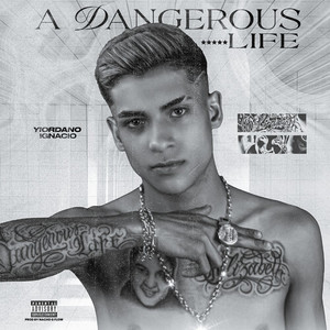 A DANGEROUS LIFE (Explicit)