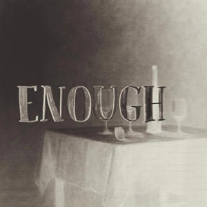 Enough (AI Version)