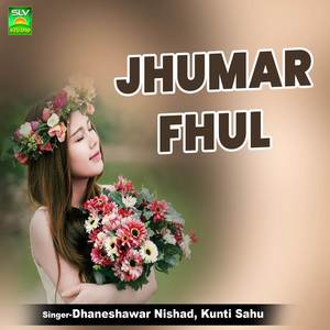 Jhumar Fhul