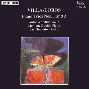 VILLA-LOBOS: Piano Trios Nos. 1 and 3