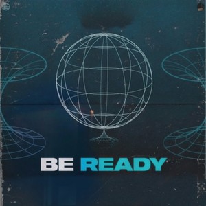Be Ready (Explicit)