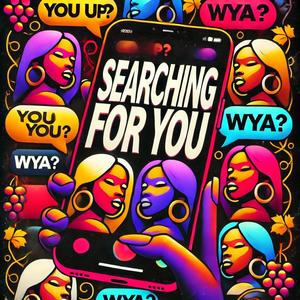 Searching For You (Explicit)