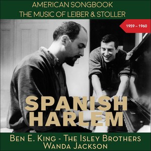 Spanish Harlem (The Music of Leiber & Stoller - Original Recordings 1959 - 1960)