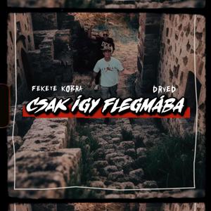 Csak így flegmába (Explicit)