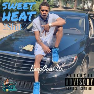 Sweet Heat (Loc shit) (Explicit)