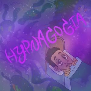 HYPNAGOGIA (Explicit)