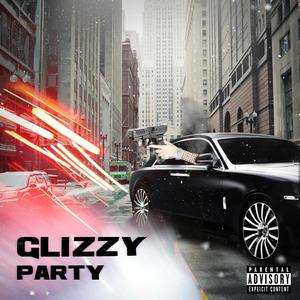 GLIZZY PARTY (Explicit)