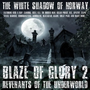 Blaze Of Glory 2 - Revenants Of The Underworld (Explicit)