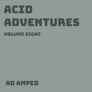 Acid Adventures : Volume eight