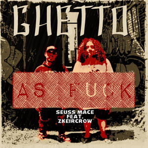 Ghetto AF (feat. Zkeircrow) [Explicit]