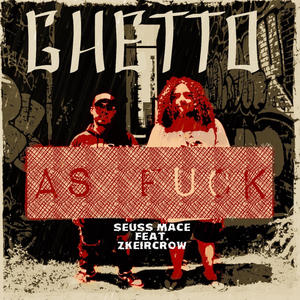 Ghetto AF (feat. Zkeircrow) (Explicit)