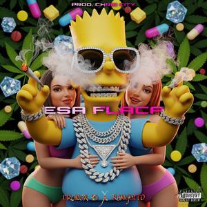 Esa Flaca (feat. Cronox 45 & Ranguito) (Explicit)