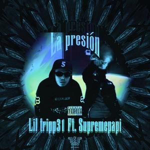 La presión (feat. Supreme Papi) (Explicit)