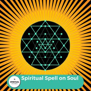 Spiritual Spell On Soul