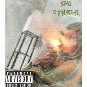 Still Immortal (Explicit)