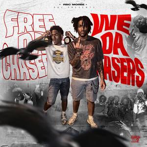 FREE DA CHASERS WE DA CHASERS (Explicit)