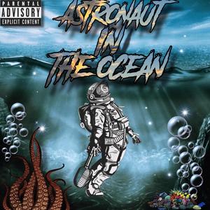 Astronaut In The Ocean (Explicit)