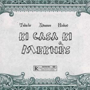 Ki Casa Ki Meknés (feat. Hiskov & Taha HR) [Explicit]