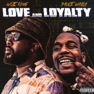 Love and Loyalty (Sauce Mix) [Explicit]