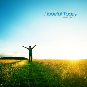 희망이 담긴 오늘 (Hopeful today)