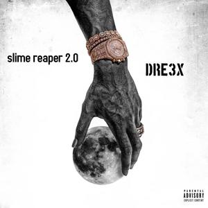 Slime Reaper 2.0 (Explicit)