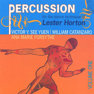 Percussion for the dance technique of Lester Horton Volume I