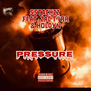 Pressure (feat. Zac Tyrr & Holdyn) (Explicit)