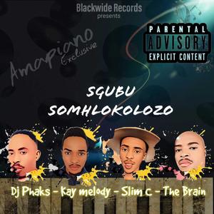 Sgubu Som'hlokolozo (feat. KayMelody, The Brain & Slim C) (Radio Edit)