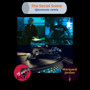Tha Social Scene(feat. Marqueal Jordan & Shawn Wallace) (Remix)