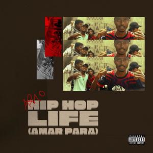 HIP HOP LIFE (AMAR PARA) [Explicit]