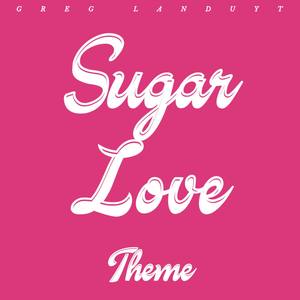 Sugar Love Theme