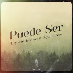 Puede ser (feat. Bryan Calero)